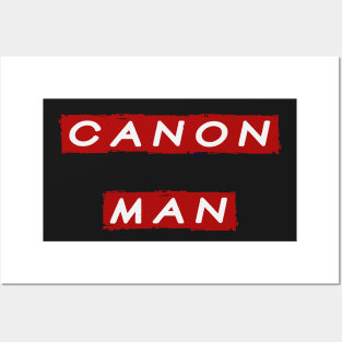 CANON MAN Posters and Art